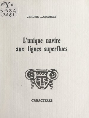 cover image of L'unique navire aux lignes superflues